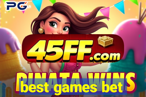 best games bet